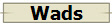 Wads