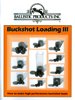 Buckshot Loading Manual, 3rd ed.