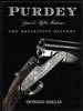 Purdey Gun and Rifle Maker - The Definitive History