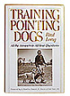 TRAINING POINTING DOGS BOOK