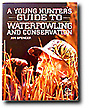 A YOUNG HUNTERS GUIDE TO WATERFOWL