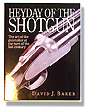HEYDAY OF THE SHOTGUN