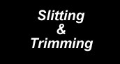 Slitting & Trimming