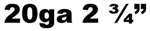20 gauge 2-3/4