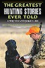 The Greatest Hunting Stories Ever Told