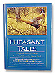 Pheasant Tales