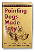 Pointing Dogs Made Easy