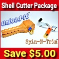 Shell Cutter Package:  Spin-N-Trim & Unload-It