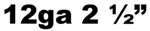 12 gauge 2-1/2