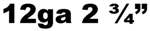 12 gauge 2-3/4